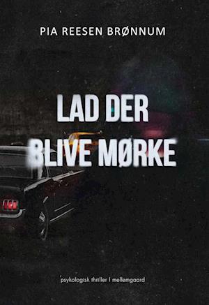 Lad der blive mørke