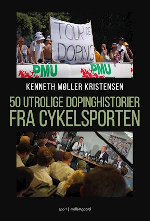 50 utrolige dopinghistorier fra cykelsporten-Kenneth Møller Kristensen-Bog