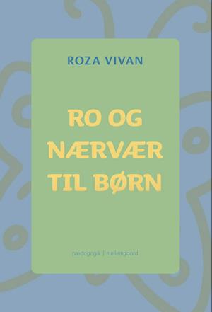 Ro og nærvær til børn-Roza Vivan-Bog