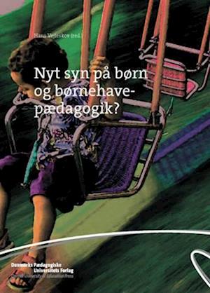 Nyt syn på børn og børnehavepædagogik?