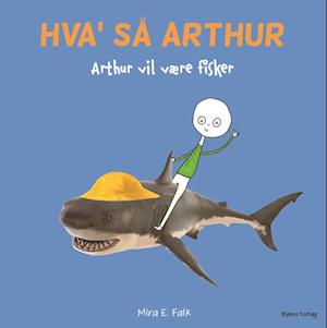 Arthur vil være fisker