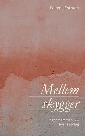 Mellem skygger