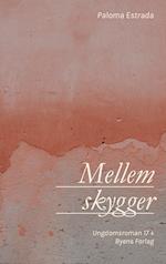 Mellem skygger