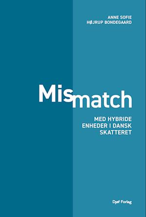 Mismatch med hybride enheder i dansk skatteret