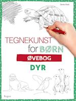 Tegnekunst for børn - Dyr: Øvebog