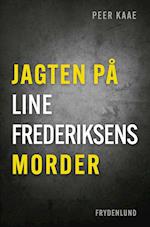 Jagten på Line Frederiksens morder