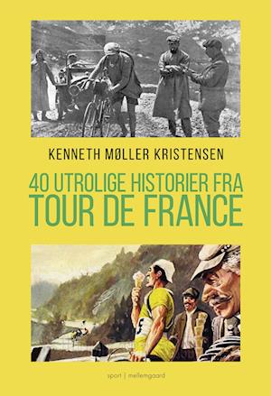 40 UTROLIGE HISTORIER FRA TOUR DE FRANCE