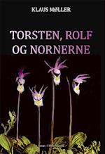 TORSTEN, ROLF OG NORNERNE