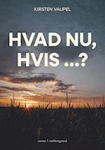 Hvad nu, hvis …?