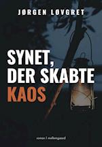 Synet, der skabte kaos