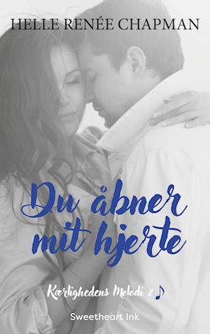 Du åbner mit hjerte