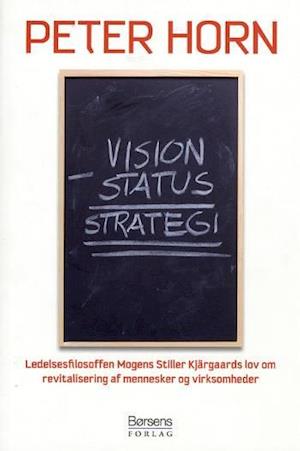 Vision minus status = strategi