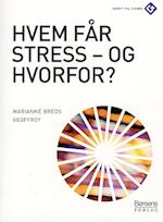 Hvem får stress - og hvorfor?