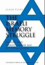 Feldt, J: Israeli Memory Struggle