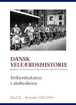 Dansk velfærdshistorie- Velfærdsstaten i støbeskeen