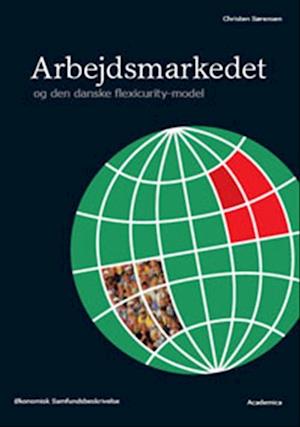 Arbejdsmarkedet og den danske flexicurity-model