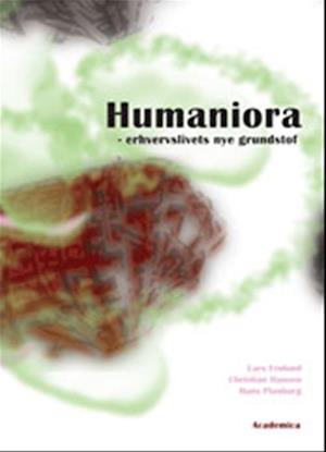 Humaniora - erhvervslivets nye grundstof