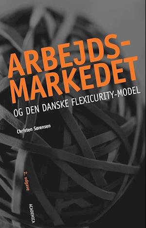 Arbejdsmarkedet og den danske flexicurity-model