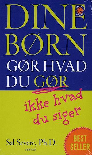 Dine børn gør hvad du gør, ikke hvad du siger