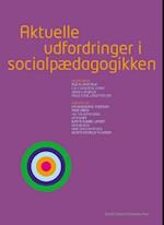 Aktuelle udfordringer i socialpædagogikken