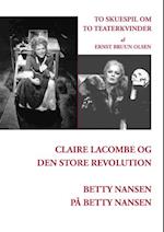 Claire Lacombe og den store revolution og Betty Nansen på Betty Nansen