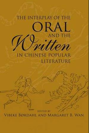 The interplay of the oral and the written in Chinese popular literature