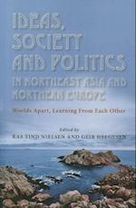 Ideas, Society and Politics in Northeast Asia and Northern Europe