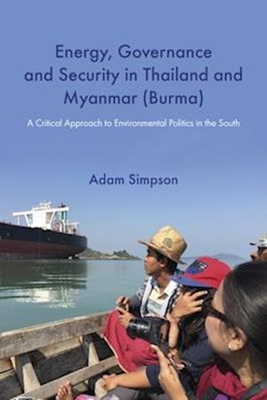 Energy, governance and security in Thailand and Myanmar (Burma)