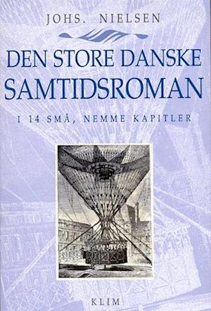 Den store danske samtidsroman. - i 14 små, nemme kapitler