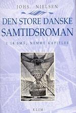 Den store danske samtidsroman. - i 14 små, nemme kapitler