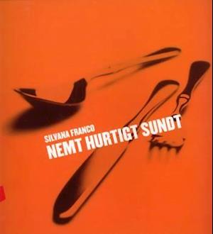 Nemt, hurtigt, sundt