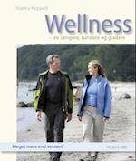 Wellness - lev længere, sundere og gladere