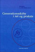 Generationsskifte i ret og praksis