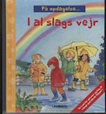 I al slags vejr