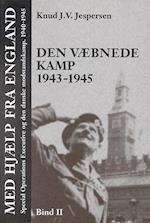 Med hjælp fra England. Den væbnede kamp 1943-1945