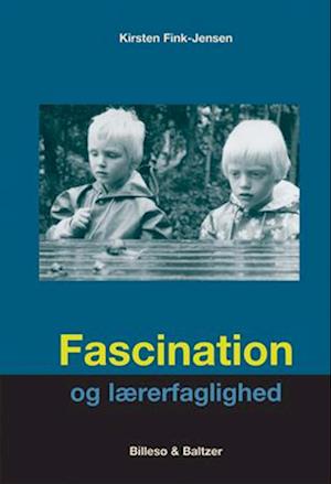 Fascination og lærerfaglighed