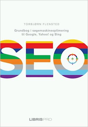 SEO - Grundbog i søgemaskineoptimering til Google, Yahoo! og Bing