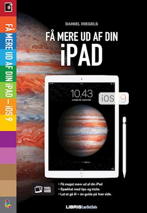 geni uren Vejfremstillingsproces Få Få mere ud af din iPad – iOS 9 af Daniel Riegels som e-bog i ePub format  på dansk - 9788778537324
