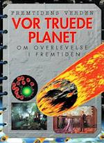 Vor truede planet