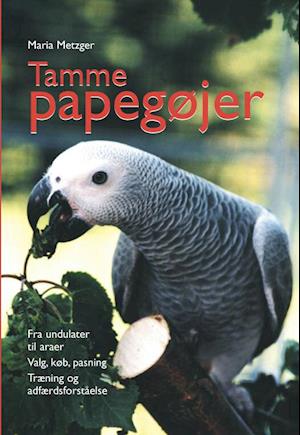 Få Tamme papegøjer af Maria som e-bog i format på dansk 9788778577795