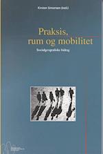 Praksis, rum og mobilitet