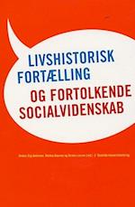 Livshistorisk fortælling og fortolkende socialvidenskab