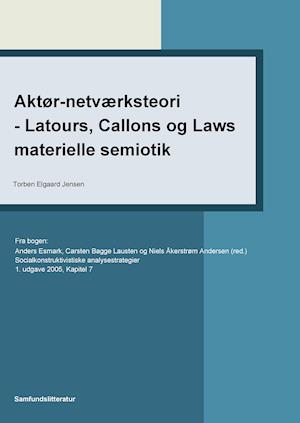 Aktør-netværksteori - Latours, Callons og Laws materielle semiotik
