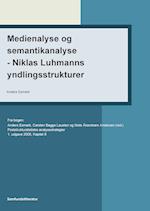 Medienalyse og semantikanalyse - Niklas Luhmanns yndlingsstrukturer