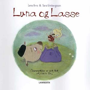 Luna og Lasse - sommetider er det fint at være lille