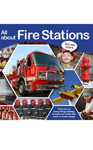 Tell Me More - All about Fire Stations