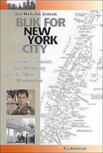 Blik for New York City. i Martin Scorseses Taxi driver og Woody Allens Manhattan