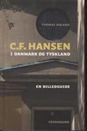 C.F. Hansen i Danmark og Tyskland