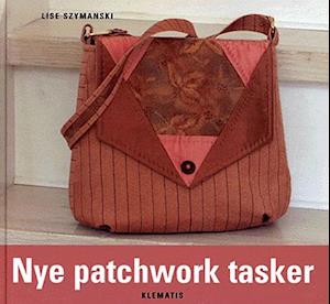 Forstå Barber hensynsløs Få Nye patchwork tasker af Lise Szymanski som Indbundet bog på dansk -  9788779059344