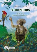 Amazonas - Rejsen til regnskovens indianere